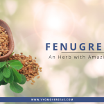 Fenugreek An Herb with Unbelievable Health Benefits