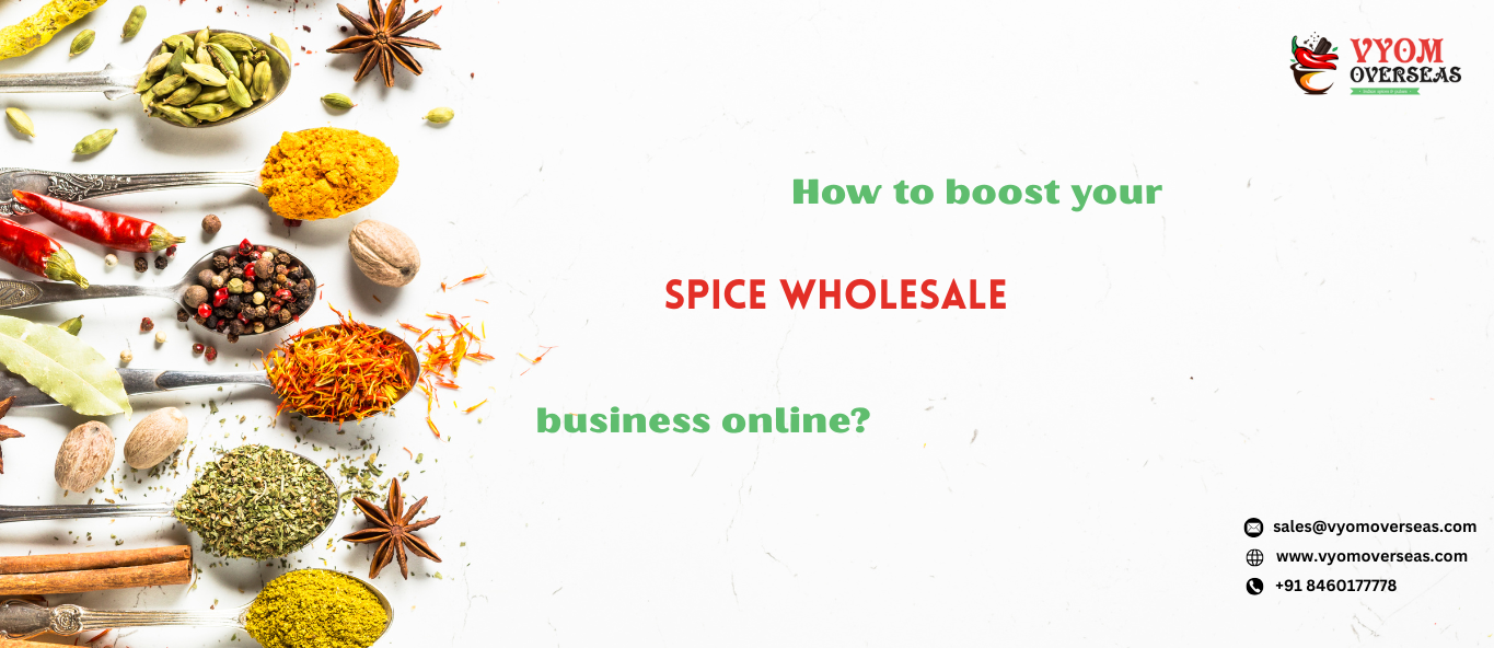 How to boost your spice wholesale business online